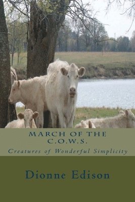 March of the COWS: Creatures of Wonderful Simplicity 1