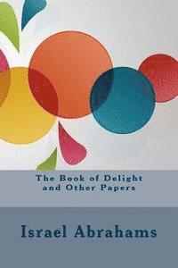 bokomslag The Book of Delight and Other Papers