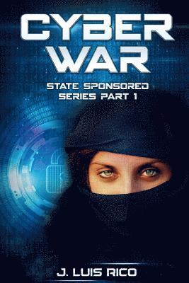 Cyber War: State Sponsored series part one 1