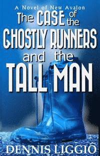 bokomslag The Case of the Ghostly Runners and the Tall Man