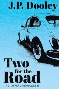 bokomslag Two for the Road: A Novel of the 1960s