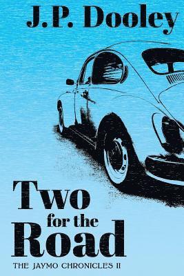 Two for the Road: A Novel of the 1960s 1