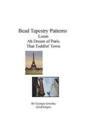 Bead Tapestry Patterns loom Ah Dream of Paris That Toddlin' Town 1