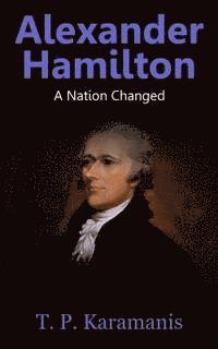 bokomslag Alexander Hamilton: A Nation Changed