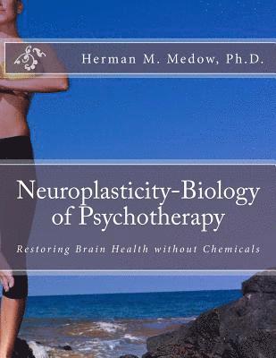 bokomslag Neuroplasticity-Biology of Psychotherapy