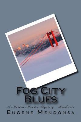 Fog City Blues 1