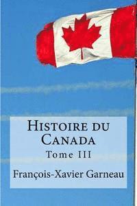 bokomslag Histoire du Canada: Tome III