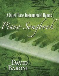 bokomslag A Quiet Place: Instrumental Hymns Piano Songbook