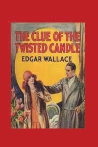 Edgar Wallace - The Clue of the Twisted Candle, Häftad