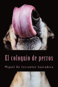 Miguel De Cervantes Saavadera, Nancy De Sousa - El coloquio de perros, Häftad