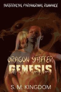 bokomslag Dragon Shifter Genesis: Interracial Paranormal Romance AMWW, Supernatural Shapeshifter Thriller, Firefighter Romantic Suspense Mystery