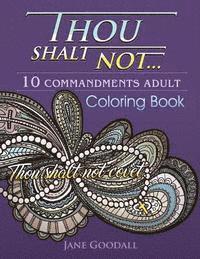 Thou Shalt Not: 10 Commandments Adult Coloring Book 1