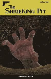 Arthur J. Rees - The Shrieking Pit, Häftad