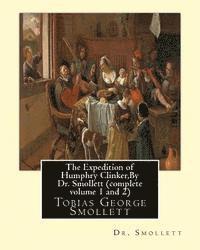 bokomslag The Expedition of Humphry Clinker, By Dr. Smollett (complete volume 1 and 2): Tobias George Smollett