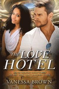bokomslag The Love Hotel: A Billionaire BWWM Love Story