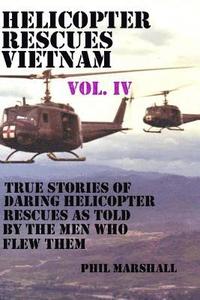 bokomslag Helicopter Rescues Vietnam Vol. IV