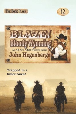 Blaze! Bloody Wyoming 1