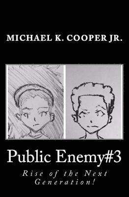 Public Enemy#3: Rise Of The Next Generation! 1