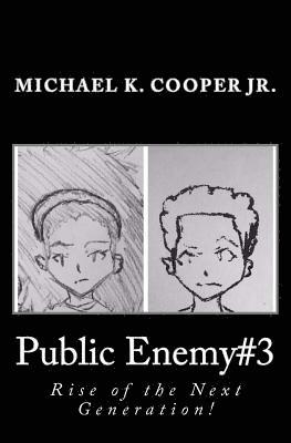 Michael Keith Cooper Jr - Public Enemy#3: Rise Of The Next Generation!, Häftad