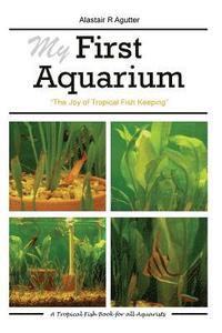 bokomslag My First Aquarium