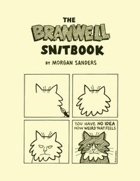 bokomslag The Branwell Snitbook: The Complete Branwell Snit Cat Comix