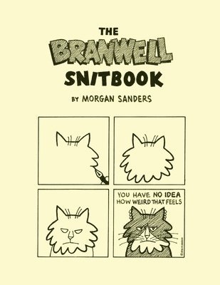 The Branwell Snitbook: The Complete Branwell Snit Cat Comix 1