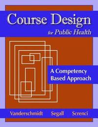 bokomslag Course Design for Public Health: A Competency Based Approach