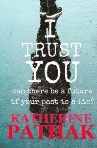 bokomslag I Trust You: A Psychological Thriller