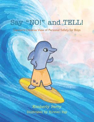 Say NO! and TELL!: Daxton's Creative View of Personal Safety for Boys 1