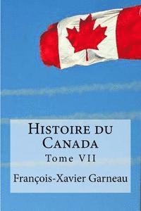 bokomslag Histoire du Canada: Tome VII