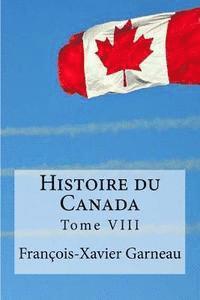 bokomslag Histoire du Canada: Tome VIII