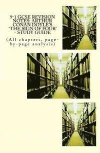 bokomslag 9-1 GCSE Revision Notes: ARTHUR CONAN DOYLE'S 'THE SIGN OF FOUR' - study guide: (All chapters, page-by-page analysis)
