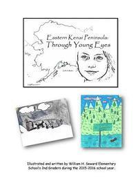 bokomslag Eastern Kenai Peninsula History: Through Young Eyes: A Glimpse of Local Alaskan History by 2nd Graders
