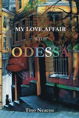 My Love Affair with Odessa 1