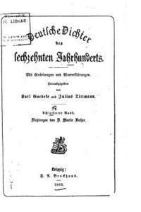 bokomslag Deutsche Dichter des sechzehnten Jahrhunderts, Mit Einleitungen und Worterklärungen