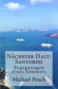 bokomslag Nächster Halt: Santorini: Begegnungen eines Sommers