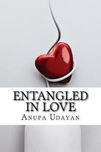 bokomslag Entangled in Love: Whether to be in Love or not to be