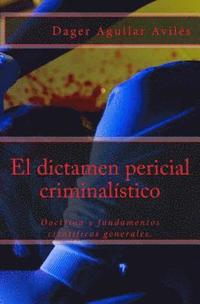bokomslag El dictamen pericial criminalístico