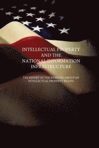 Intellectual Property and the National Information Infrastructure: The Report of the Working Group on Intellectual Property Rights 1