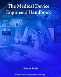 bokomslag The Medical Device Engineers Handbook