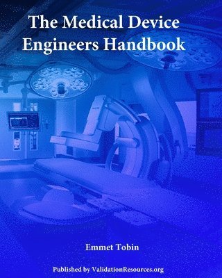 Emmet Tobin - Medical Device Engineers Handbook, Häftad