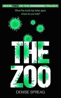 bokomslag The Zoo: Book Two of The Zoonosis Trilogy