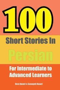 bokomslag 100 Short Stories in Persian: For Intermediate to Advanced Persian Learners