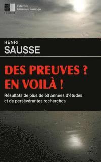 bokomslag Des Preuves ? En voilà ! Résultats de plus de 50 années d'études et de persévérantes recherches