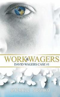 bokomslag Work & Wagers: (David Wagers Case #1)