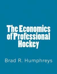 bokomslag The Economics of Professional Hockey