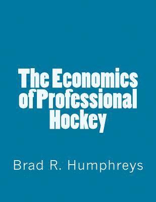 bokomslag The Economics of Professional Hockey