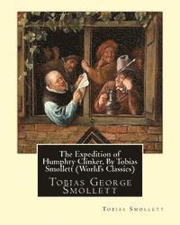 Tobias Smollett - The Expedition of Humphry Clinker, By Tobias Smollett (World's Classics): Tobias George Smollett, Häftad