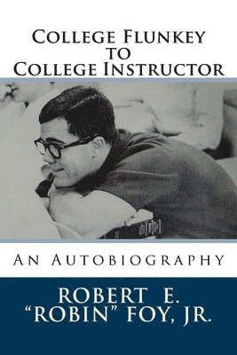 College Flunkey to College Instructor 1
