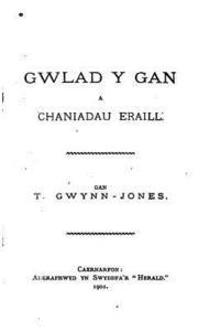 Gwlad Y Gan a Chaniadau Eraill 1